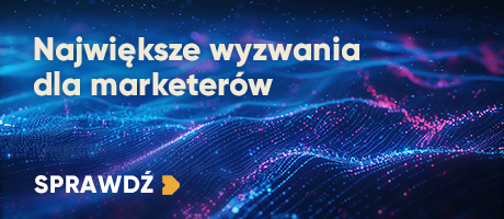 Największe wyzwania dla marketerów
