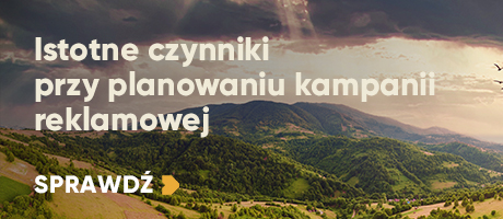 Istotne czynniki przy planowaniu kampanii reklamowej