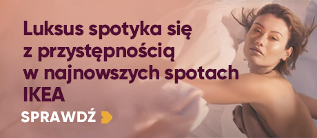 Luksus spotyka się z przystępnością w najnowszych spotach IKEA