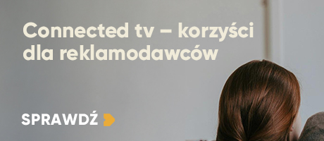 Connected tv – korzyści dla reklamodawców