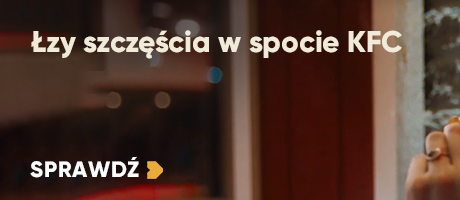 Łzy szczęścia w spocie KFC