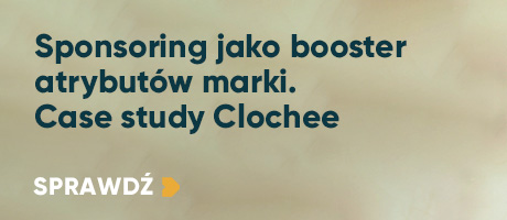 Sponsoring jako booster atrybutów marki. Case study Clochee